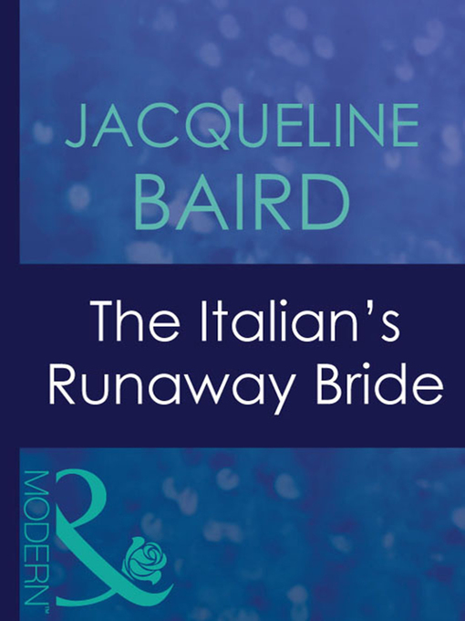Title details for The Italian's Runaway Bride by Jacqueline Baird - Wait list